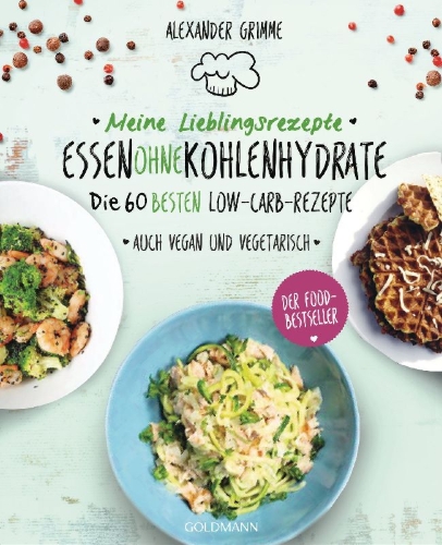 Buchcover und Innenansicht für das Buch: Meine Lieblingsrezepte: Essen ohne Kohlenhydrate