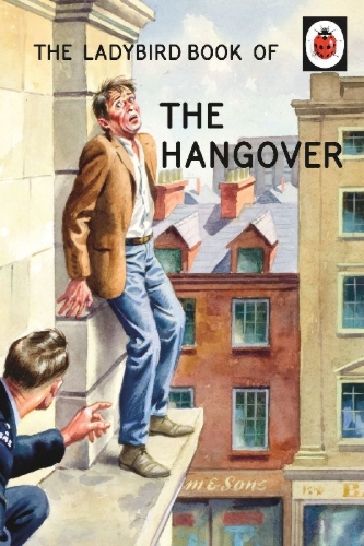 Buchcover und Innenansicht für das Buch: The Ladybird Book of the Hangover