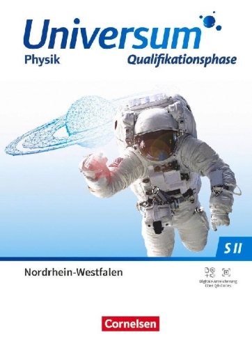 Buchcover und Innenansicht für das Buch: Universum Physik Sekundarstufe II Qualifikationsphase. Nordrhein-Westfalen - Schulbuch