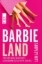 Buchcover und Innenansicht für das Buch: Barbieland. The Unauthorized History