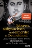 Buchcover und Innenansicht für das Buch: Geboren, aufgewachsen und ermordet in Deutschland