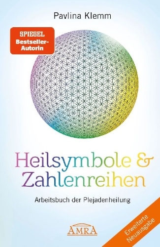 Buchcover und Innenansicht für das Buch: Heilsymbole & Zahlenreihen Band 1 NEUAUSGABE: Überarbeitetes und erweitertes Arbeitsbuch der Plejadenheilung (von der SPIEGEL-Bestseller-Autorin)