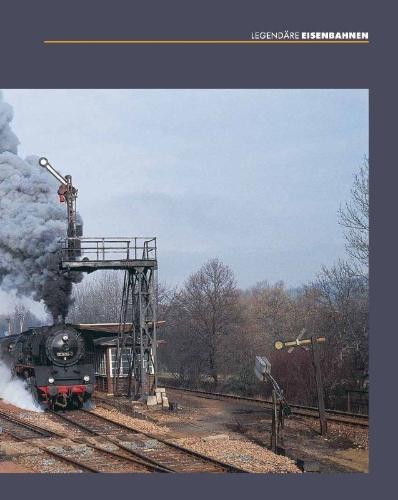 Buchcover und Innenansicht für das Buch: Legendäre Eisenbahnen - Legendäre Züge - Von der Dampflok bis zum ICE