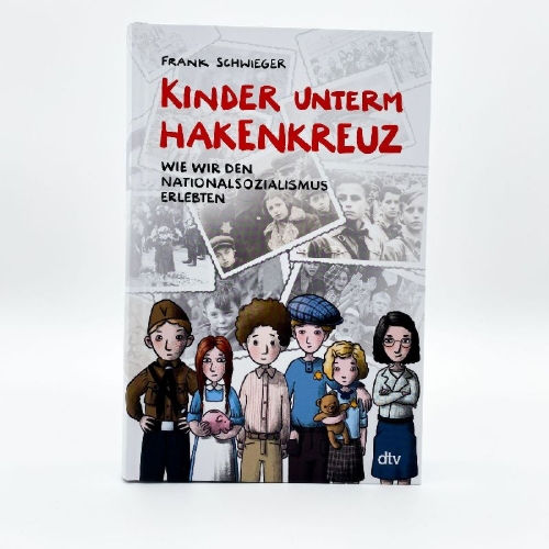 Buchcover und Innenansicht für das Buch: Kinder unterm Hakenkreuz - Wie wir den Nationalsozialismus erlebten