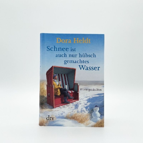 Buchcover und Innenansicht für das Buch: Schnee ist auch nur hübschgemachtes Wasser