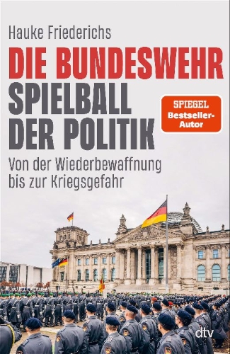 Buchcover und Innenansicht für das Buch: Die Bundeswehr - Spielball der Politik