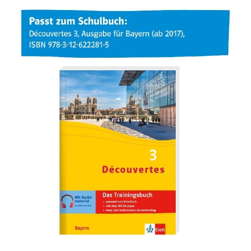 Buchcover und Innenansicht für das Buch: Découvertes 3 Bayern (ab 2017) - Das Trainingsbuch zum Schulbuch 3. Lernjahr