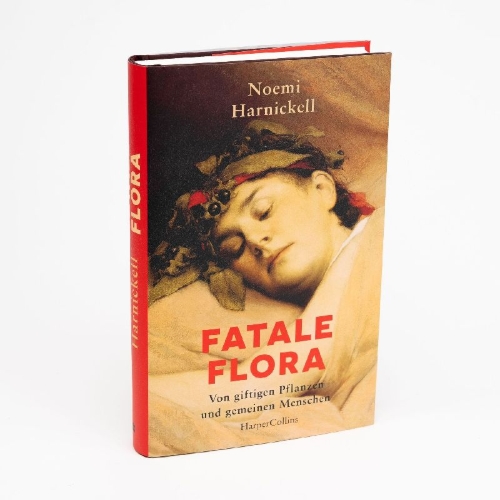 Buchcover und Innenansicht für das Buch: Fatale Flora. Von giftigen Pflanzen und gemeinen Menschen