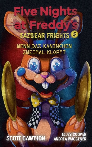 Buchcover und Innenansicht für das Buch: Five Nights at Freddy's: Fazbear Frights 5 - Bunny Call