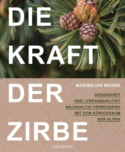Buchcover und Innenansicht für das Buch: Die Kraft der Zirbe