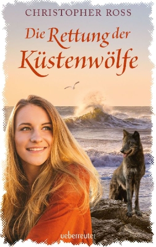 Buchcover und Innenansicht für das Buch: Die Rettung der Küstenwölfe