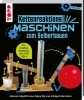 Buchcover und Innenansicht für das Buch: Build Your Own Chain Reaction Machines: How to Make Crazy Contraptions Using Everyday Stuff