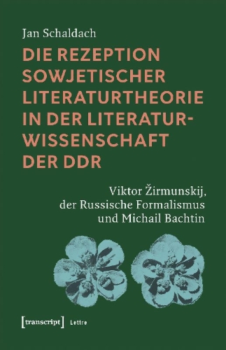 Buchcover und Innenansicht für das Buch: Die Rezeption sowjetischer Literaturtheorie in der Literaturwissenschaft der DDR