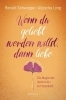 Buchcover und Innenansicht für das Buch: Wenn du geliebt werden willst, dann liebe