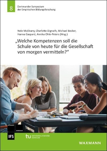 Buchcover und Innenansicht für das Buch: Welche Kompetenzen soll die Schule von heute für die Gesellschaft von morgen vermitteln?