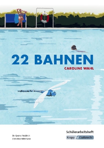 Buchcover und Innenansicht für das Buch: 22 Bahnen - Caroline Wahl - Lesebegleiter