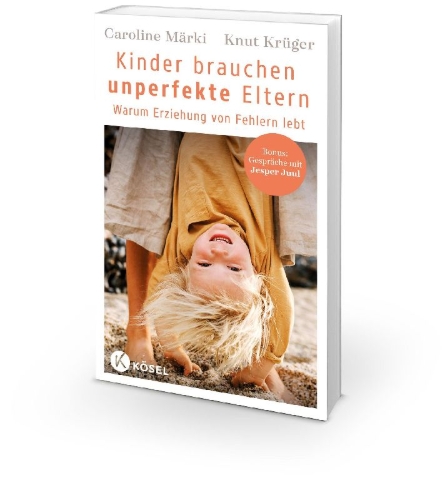 Buchcover und Innenansicht für das Buch: Kinder brauchen unperfekte Eltern