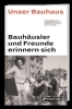 Buchcover und Innenansicht für das Buch: Unser Bauhaus - Bauhäusler und Freunde erinnern sich