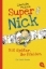 Buchcover und Innenansicht für das Buch: Super Nick - Bis später, ihr Pfeifen!