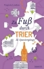 Buchcover und Innenansicht für das Buch: Zu Fuß durch Trier