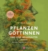 Buchcover und Innenansicht für das Buch: Pflanzengöttinnen und ihre Heilkräuter
