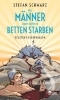 Buchcover und Innenansicht für das Buch: Als Männer noch nicht in Betten starben