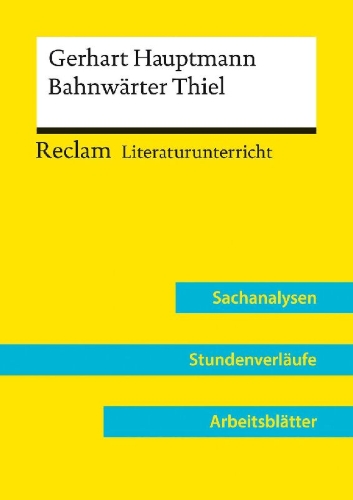 Buchcover und Innenansicht für das Buch: Gerhart Hauptmann: Bahnwärter Thiel (Lehrerband) | Mit Downloadpaket (Unterrichtsmaterialien)