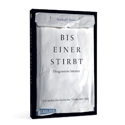 Buchcover und Innenansicht für das Buch: Bis einer stirbt - Drogenszene Internet. Die Geschichte von Leyla und Josh