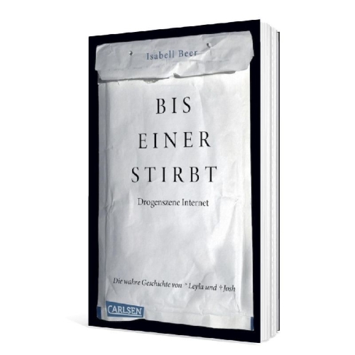 Buchcover und Innenansicht für das Buch: Bis einer stirbt - Drogenszene Internet. Die Geschichte von Leyla und Josh