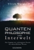 Buchcover und Innenansicht für das Buch: Quantenphilosophie und Interwelt