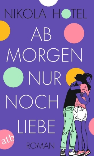 Buchcover und Innenansicht für das Buch: Ab morgen nur noch Liebe