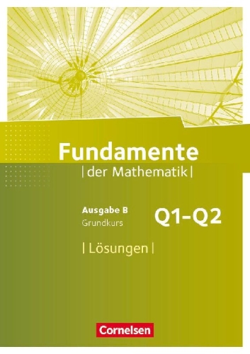 Buchcover und Innenansicht für das Buch: Fundamente der Mathematik 11. Schuljahr. Grundkurs - Lösungen zum Schülerbuch