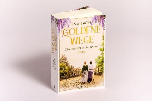 Buchcover und Innenansicht für das Buch: Goldene Wege. Die Münchener Ärztinnen