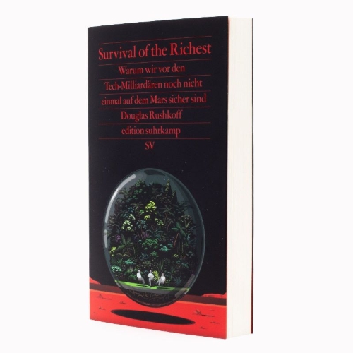 Buchcover und Innenansicht für das Buch: Survival of the Richest: Escape Fantasies of the Tech Billionaires