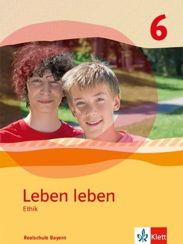 Buchcover und Innenansicht für das Buch: Leben leben. Schülerband Klasse 6. Ausgabe Realschule Bayern ab 2017