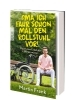 Buchcover und Innenansicht für das Buch: Oma, ich fahr schon mal den Rollstuhl vor!