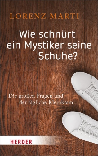 Buchcover und Innenansicht für das Buch: Wie schnürt ein Mystiker seine Schuhe?