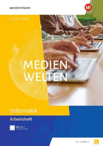 Buchcover und Innenansicht für das Buch: Medienwelten. Arbeitsheft Informatik