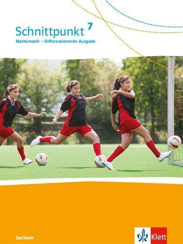 Buchcover und Innenansicht für das Buch: Schnittpunkt Mathematik 7. Schulbuch Klasse 7. Differenzierende Ausgabe Sachsen