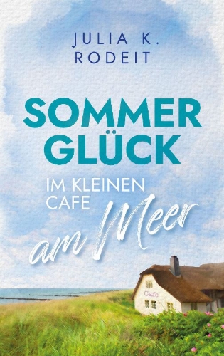 Buchcover und Innenansicht für das Buch: Sommerglück im kleinen Café am Meer