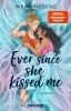 Buchcover und Innenansicht für das Buch: Ever since she kissed me