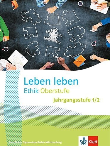 Buchcover und Innenansicht für das Buch: Leben leben Ethik Oberstufe Jahrgangsstufe 1/2. Ausgabe Baden-Württemberg Berufliche Gymnasien