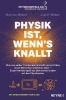Buchcover und Innenansicht für das Buch: Physik ist, wenn's knallt