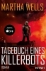 Buchcover und Innenansicht für das Buch: The Murderbot Diaries: All Systems Red, Artificial Condition, Rogue Protocol, Exit Strategy