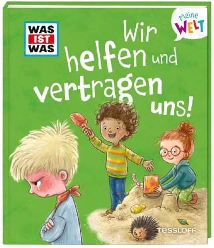 Buchcover und Innenansicht für das Buch: WAS IST WAS Meine Welt Band 11 Wir helfen und vertragen uns!