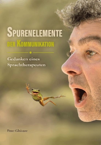 Buchcover und Innenansicht für das Buch: Spurenelemente der Kommunikation