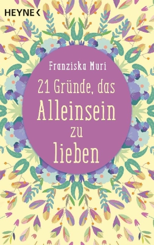 Buchcover und Innenansicht für das Buch: 21 Gründe, das Alleinsein zu lieben