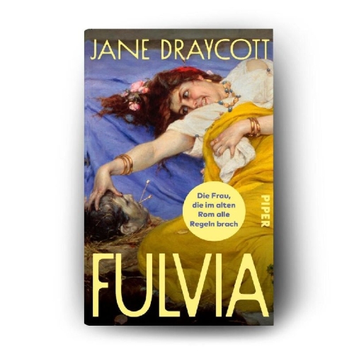 Buchcover und Innenansicht für das Buch: Fulvia. The Woman Who Broke all the Rules in Ancient Rome