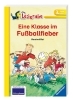 Buchcover und Innenansicht für das Buch: Eine Klasse im Fußballfieber - Leserabe 3. Klasse - Erstlesebuch für Kinder ab 8 Jahren
