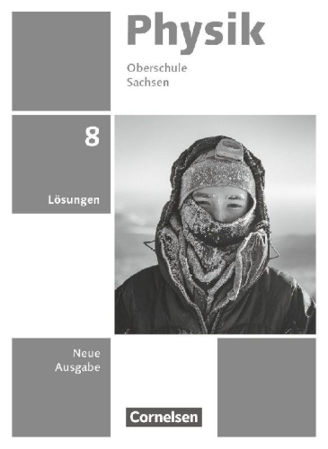 Buchcover und Innenansicht für das Buch: Physik 8. Schuljahr. Sachsen - Lösungen zum Schulbuch